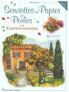 Couverture du livre « Serviettes en papier et perles sur carton-mousse » de Hoerner Denise aux éditions Editions Carpentier