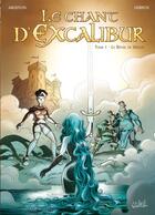 Couverture du livre « Le chant d'Excalibur Tome 1 ; le réveil de Merlin » de Eric Hubsch et Christophe Arleston aux éditions Soleil