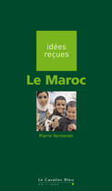 Couverture du livre « Le Maroc (2e édition) » de Pierre Vermeren aux éditions Le Cavalier Bleu