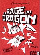 Couverture du livre « La rage du dragon » de Guillaume Gueraud aux éditions Sarbacane
