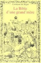 Couverture du livre « La bible d'une grand-mère » de Sophie De Segur aux éditions Dominique Martin Morin