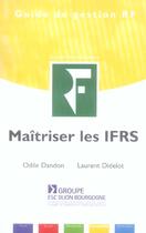 Couverture du livre « Maîtriser les IFRS » de Laurent Didelot et Odile Dandon aux éditions Revue Fiduciaire