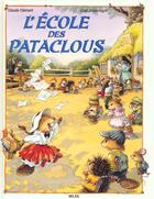 Couverture du livre « L'Ecole Des Pataclous » de Clement et Jouannigot aux éditions Milan