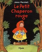 Couverture du livre « Le Petit Chaperon Rouge » de Marshall James aux éditions Mijade