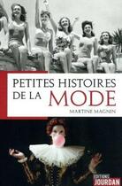 Couverture du livre « Petites histoires de la mode » de Martine Magnin aux éditions Jourdan