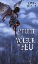 Couverture du livre « La fuite du voleur de feu t.2 » de Terry Deary aux éditions Broquet