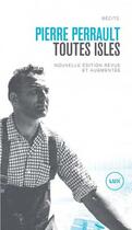 Couverture du livre « Toutes isles » de Pierre Perrault aux éditions Lux Canada
