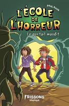 Couverture du livre « L'école de l'horreur Tome 1 : Le portail maudit » de Paul Roux aux éditions Heritage Quebec