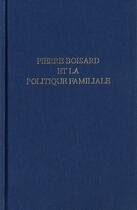 Couverture du livre « Pierre Boisard et la politique familiale » de  aux éditions Comite D'histoire De La Securite Sociale