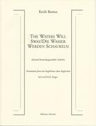 Couverture du livre « The waters will sway ; die wasser werden schaukeln » de Keith Barnes aux éditions Ecarts