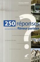 Couverture du livre « 250 réponses aux questions d'un flâneur parisien » de Christian Benoit aux éditions Gerfaut