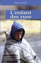 Couverture du livre « L'enfant des rues » de Marc Cantin aux éditions P'tit Louis