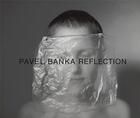 Couverture du livre « Pavel banka reflection » de Banka Pavel aux éditions Schilt