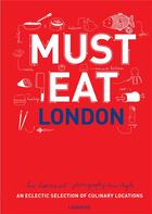 Couverture du livre « Must Eat London » de Luc Hoornaert et Kris Vlegels aux éditions Lannoo