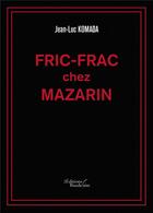 Couverture du livre « Fric-frac chez Mazarin » de Jean-Luc Komada aux éditions Baudelaire