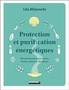 Couverture du livre « Mes rituels de protection énergétique » de Lila Rhiyourhi aux éditions Leduc