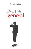 Couverture du livre « L'Autre général » de Romaine Gary aux éditions Fauves