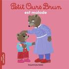 Couverture du livre « Petit Ours Brun est malade » de Marie Aubinais et Daniele Bour aux éditions Bayard Jeunesse