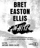 Couverture du livre « White » de Bret Easton Ellis aux éditions Lizzie