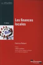 Couverture du livre « Les finances locales (2e édition) » de Fabrice Robert aux éditions Documentation Francaise