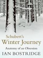 Couverture du livre « Schubert's Winter Journey » de Bostridge Ian aux éditions Faber And Faber Digital