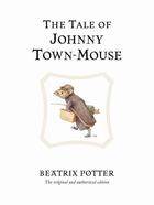 Couverture du livre « The Tale Of Johnny Town-Mouse » de Beatrix Potter aux éditions Warne Frederick