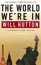 Couverture du livre « The World We're In » de Hutton Will aux éditions Little Brown Book Group Digital