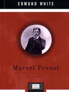 Couverture du livre « Marcel Proust » de Edmund White aux éditions Penguin Group Us