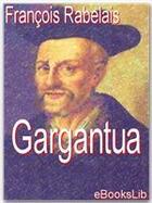 Couverture du livre « Gargantua » de François Rabelais aux éditions Ebookslib