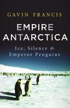 Couverture du livre « Empire Antarctica » de Francis Gavin aux éditions Random House Digital