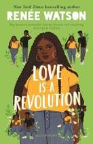 Couverture du livre « LOVE IS A REVOLUTION » de Renee Watson aux éditions Bloomsbury