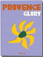 Couverture du livre « Provence Glory » de François Simon aux éditions Assouline