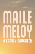 Couverture du livre « A Family Daughter » de Maile Meloy aux éditions Murray John Digital