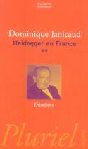 Couverture du livre « Heidegger en france tome 2 » de Dominique Janicaud aux éditions Pluriel