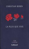 Couverture du livre « La plus que vive » de Christian Bobin aux éditions Gallimard