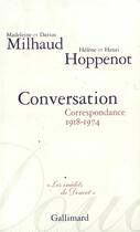 Couverture du livre « Conversation : Correspondance 1918-1974 » de Madeleine Et Darius Milhaud et Hélène Et Henri Hoppenot aux éditions Gallimard