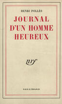 Couverture du livre « Journal d'un homme heureux » de Henri Polles aux éditions Gallimard (patrimoine Numerise)