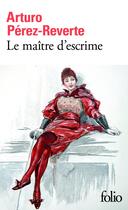 Couverture du livre « Le maître d'escrime » de Arturo Perez-Reverte aux éditions Folio