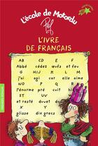 Couverture du livre « L'ivre de français : les livres de classe de Motordu » de Pef aux éditions Gallimard-jeunesse