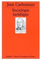 Couverture du livre « Sociologie juridique » de Jean Carbonnier aux éditions Puf