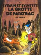 Couverture du livre « Sylvain et Sylvette Tome 37 : la grotte de Patatrac » de Jean-Louis Pesch aux éditions Dargaud