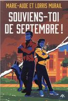 Couverture du livre « Souviens-toi de septembre ! » de Lorris Murail et Marie-Aude Murail aux éditions Ecole Des Loisirs