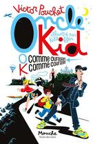 Couverture du livre « Oncle Kid : O comme Ouragan, K comme Courage » de Killoffer et Victor Pouchet aux éditions Ecole Des Loisirs