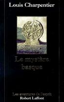 Couverture du livre « Le mystère basque » de Louis Charpentier aux éditions Robert Laffont