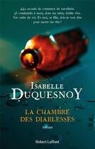 Couverture du livre « La chambre des diablesses » de Isabelle Duquesnoy aux éditions Robert Laffont