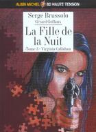 Couverture du livre « La fille de la nuit Tome 3 ; virginia callahan » de Serge Brussolo et Gerard Goffaux aux éditions Glenat