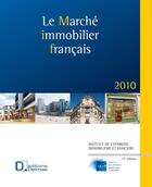 Couverture du livre « Le marché immobilier français 2010 (17e édition) » de Ieif aux éditions Delmas