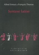 Couverture du livre « Syntaxe latine » de Ernout/Thomas aux éditions Klincksieck