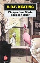 Couverture du livre « L'inspecteur Ghote abat son joker » de H. R. F. Keating aux éditions Le Livre De Poche