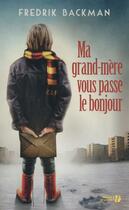 Couverture du livre « Ma grand-mère vous passe le bonjour » de Fredrik Backman aux éditions Presses De La Cite